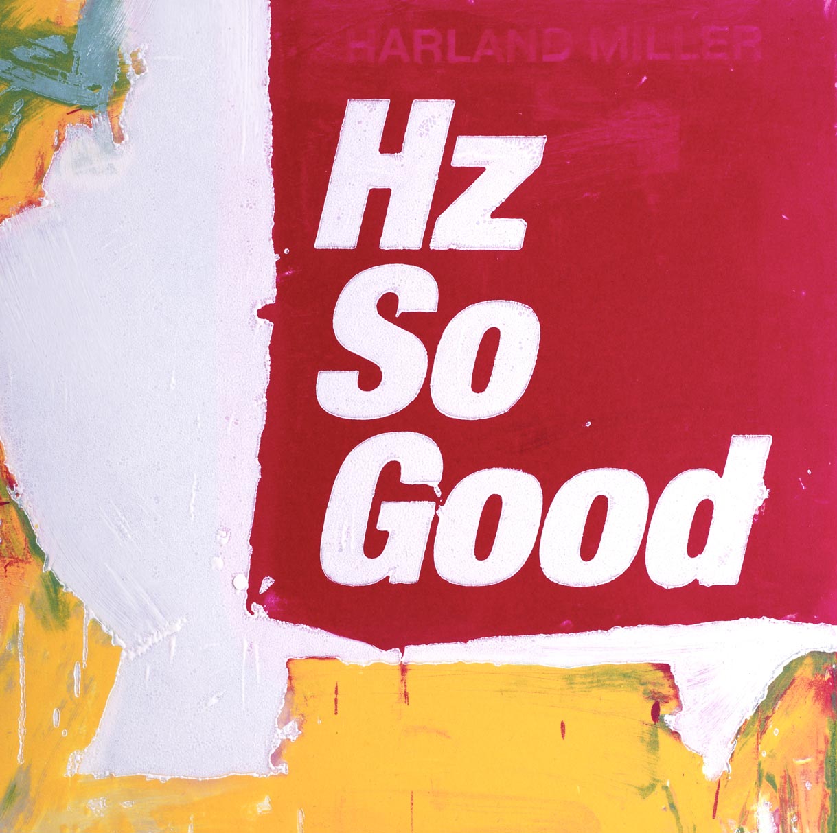 Hz So Good Harland Miller